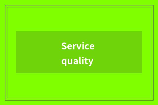 Service quality