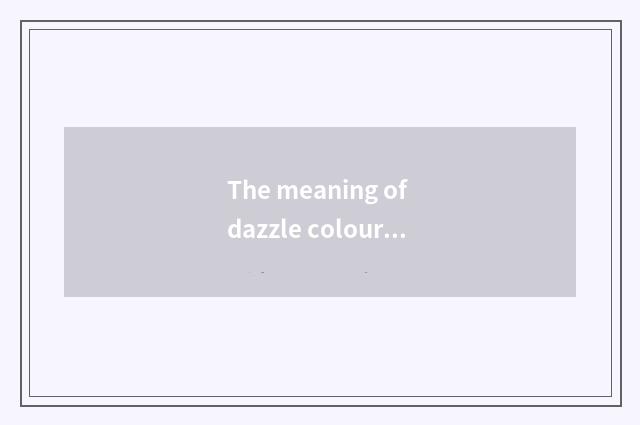 The meaning of dazzle colour?