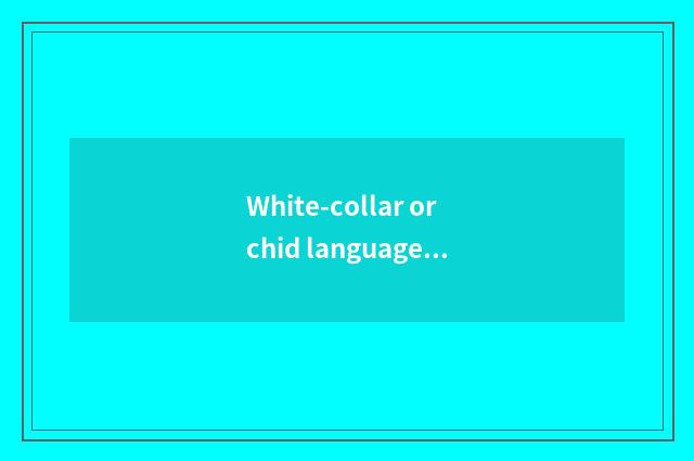 White-collar orchid language?