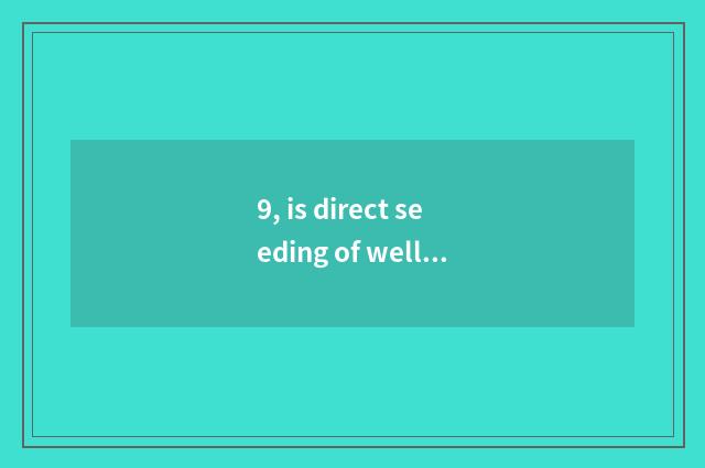 9, is direct seeding of well-informed finance and economics online watch?