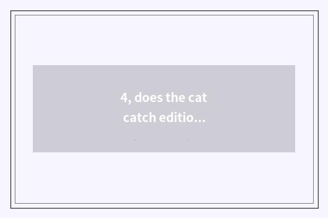 4, does the cat catch edition of mobile phone of mice chessboard game to downloa