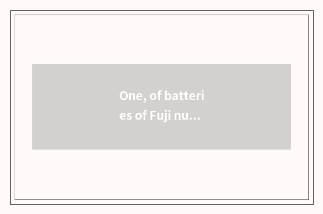 One, of batteries of Fuji number camera charge time?