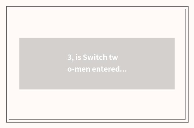 3, is Switch two-men entered close game seniority?
