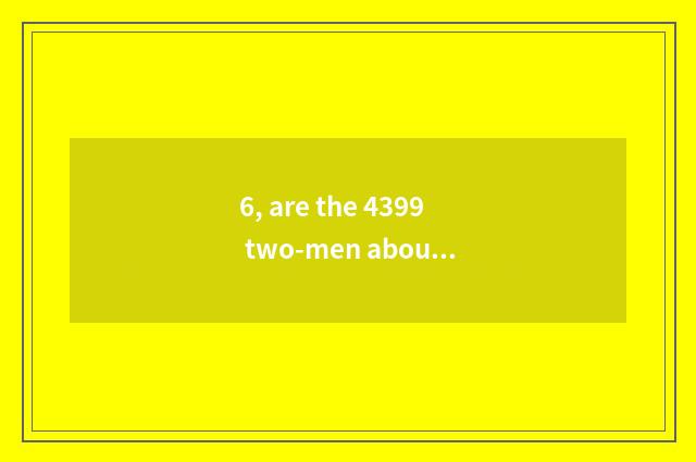 6, are the 4399 two-men about sea thief king entered shut game?