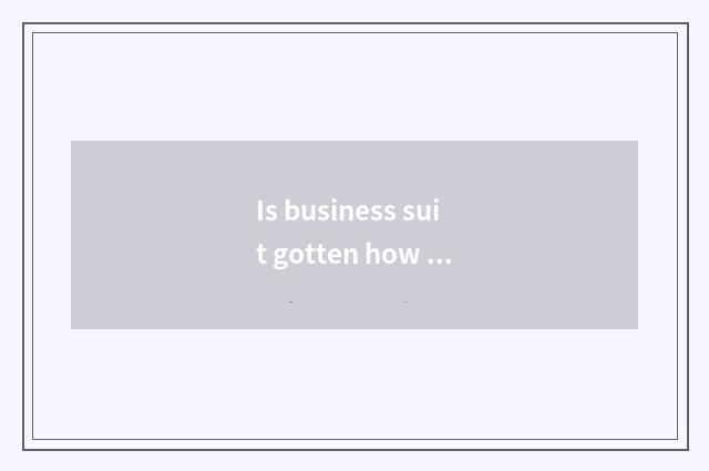 Is business suit gotten how to change vogue to get?