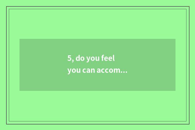 5, do you feel you can accomplish syncretic of knowing and doing?