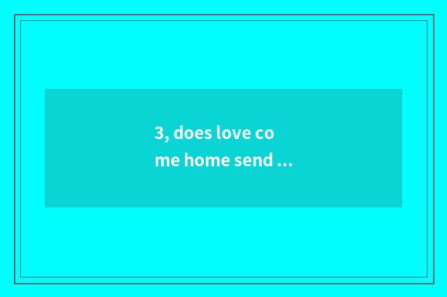 3, does love come home send Shui Hui the identity?