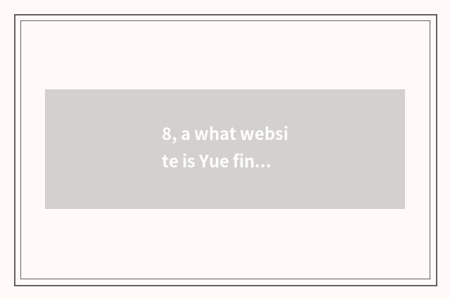 8, a what website is Yue finance and economics?