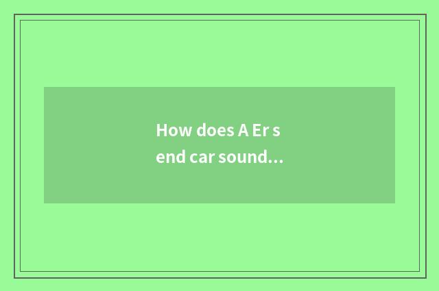 How does A Er send car sound sound to pledge?