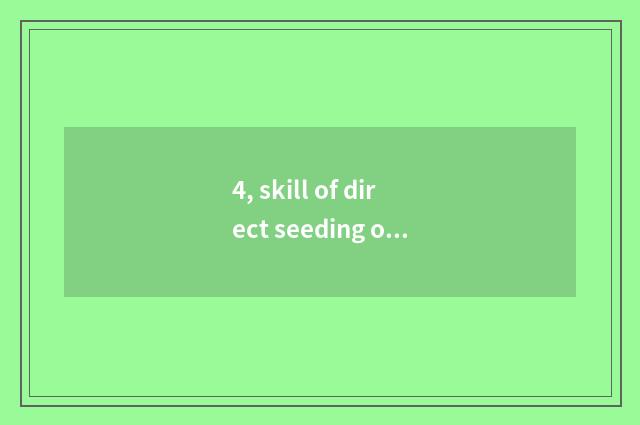 4, skill of direct seeding of quick worker finance and economics?
