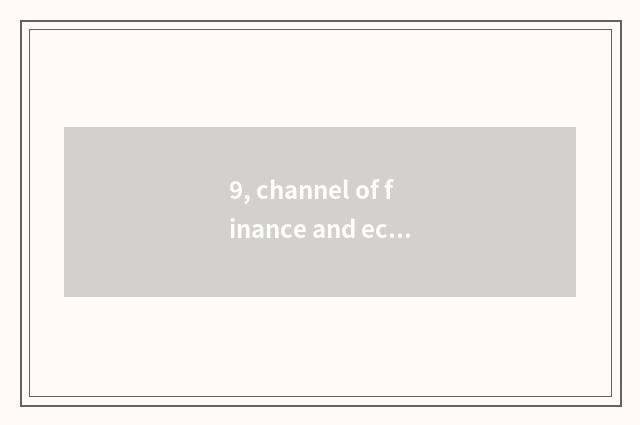 9, channel of finance and economics, chair?