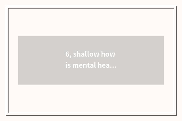 6, shallow how is mental health permeated to teach in talking about Chinese educ