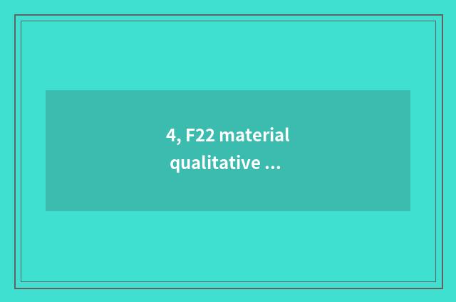 4, F22 material qualitative hardness?