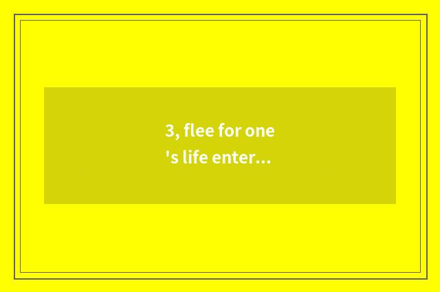 3, flee for one's life enter close game big final result?
