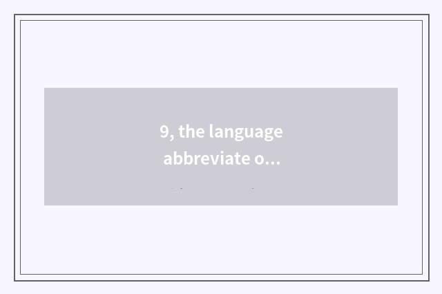 9, the language abbreviate of nature?
