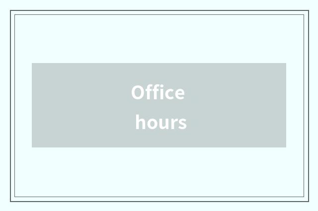 Office hours
