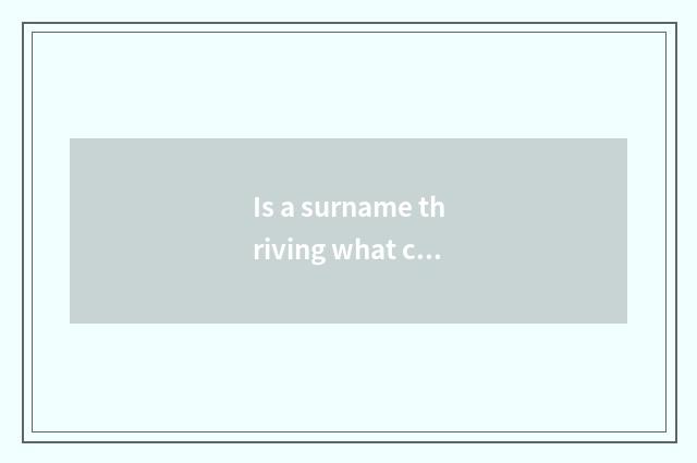 Is a surname thriving what constellation?