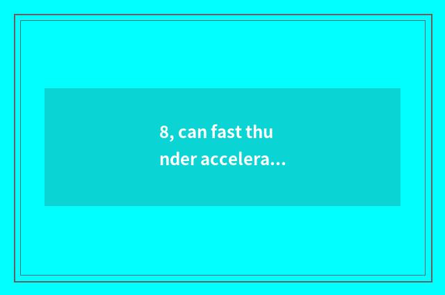 8, can fast thunder accelerator use two game at the same time?
