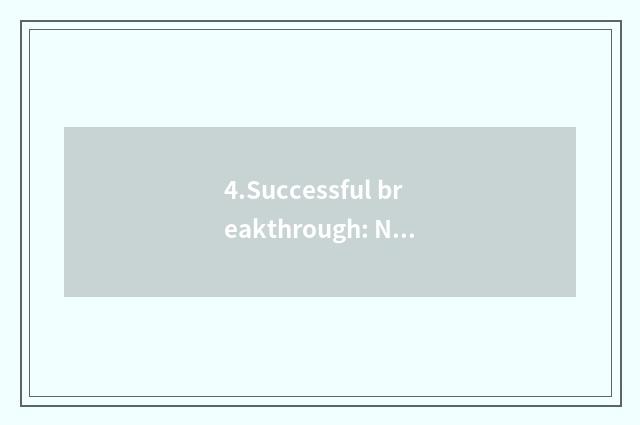 4.Successful breakthrough: New personality makes newly appear