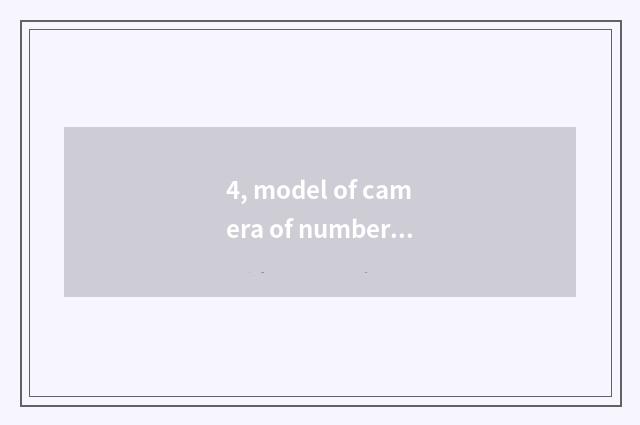 4, model of camera of number of set of Suo Ni P?