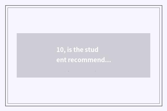 10, is the student recommended with digital camera?