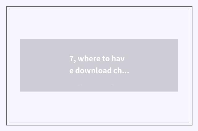 7, where to have download chess card kind software?