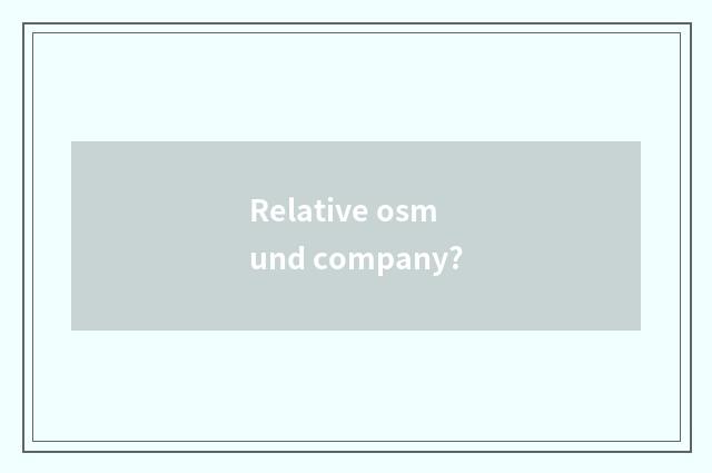 Relative osmund company?
