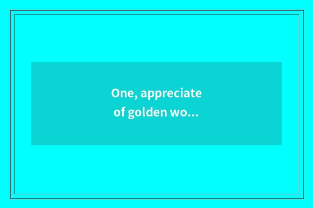 One, appreciate of golden wool dog?
