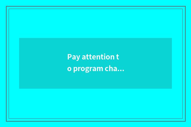 Pay attention to program character and innovation