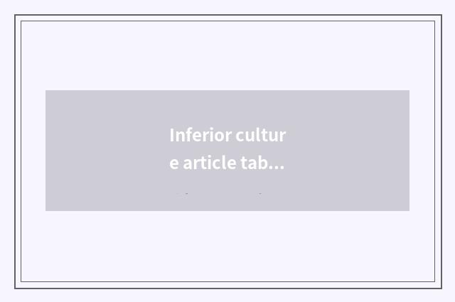 Inferior culture article table?