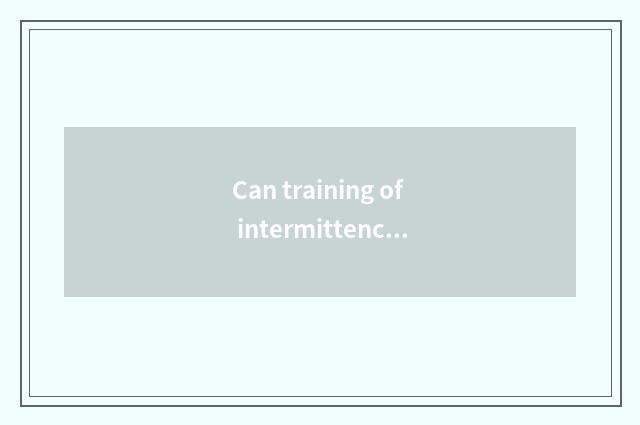Can training of intermittence of Hllt high strenth compare the motion that do no