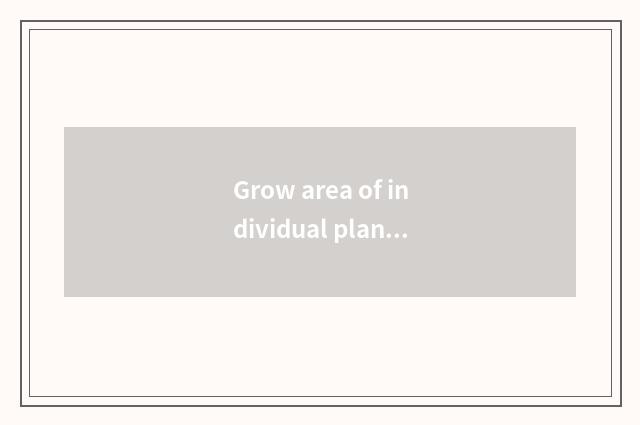 Grow area of individual plant pool?