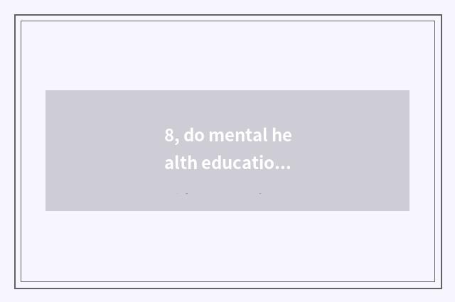8, do mental health education and psychology seek advice from distinction?