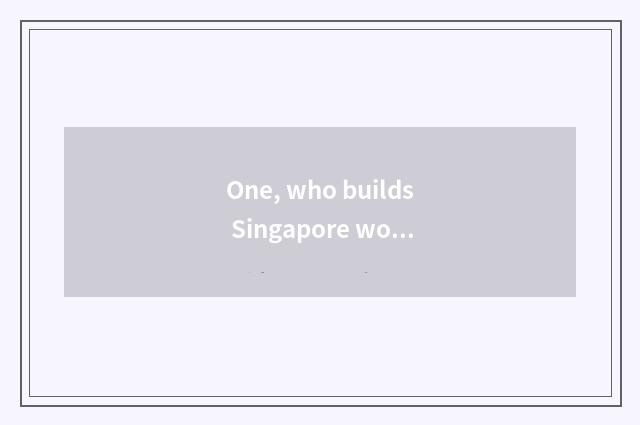 One, who builds Singapore woman offends culture museum?