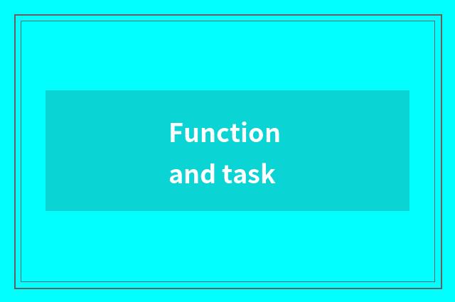 Function and task