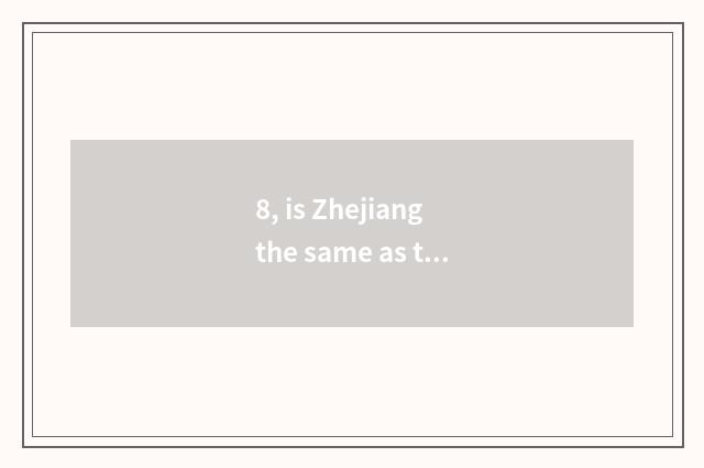 8, is Zhejiang the same as tuition of college of profession of aid science and t