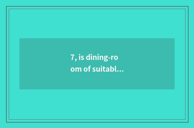 7, is dining-room of suitable heart cate recommended?