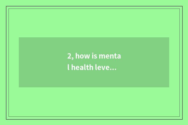 2, how is mental health level of the student filled?