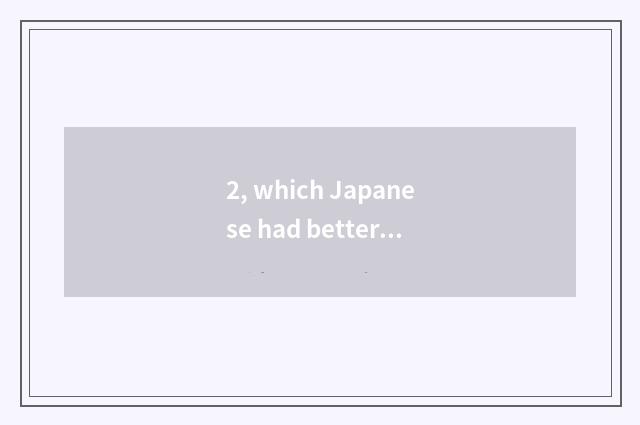 2, which Japanese had better online translator use?