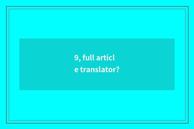 9, full article translator?