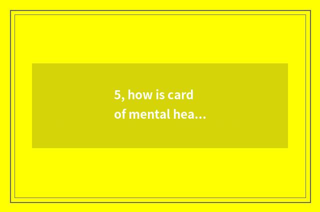 5, how is card of mental health adviser taken an examination of?