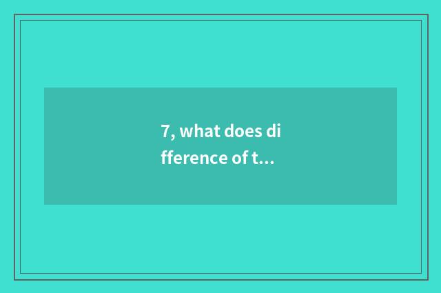 7, what does difference of thing square culture say to understand?