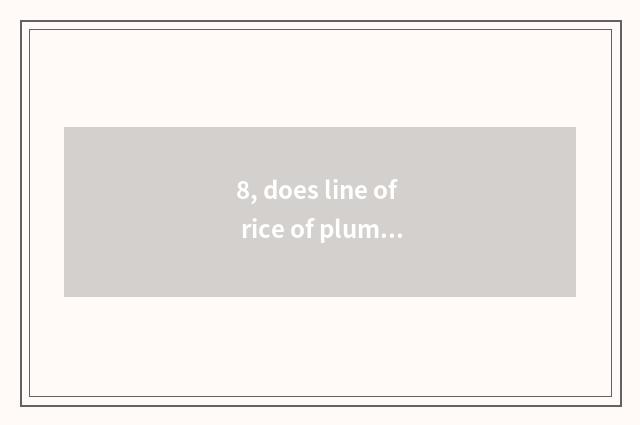 8, does line of rice of plump son arenaceous boiler join in rely on chart?