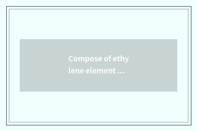 Compose of ethylene element space graph?