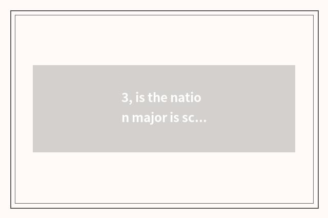 3, is the nation major is science and technology special with project of key res