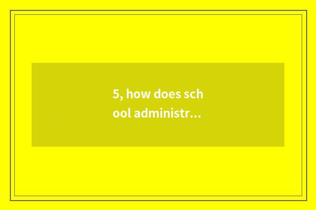 5, how does school administration maintain pedagogic mental health?