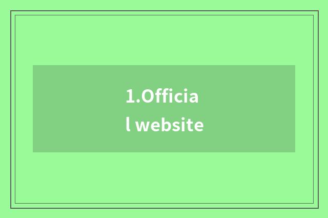 1.Official website