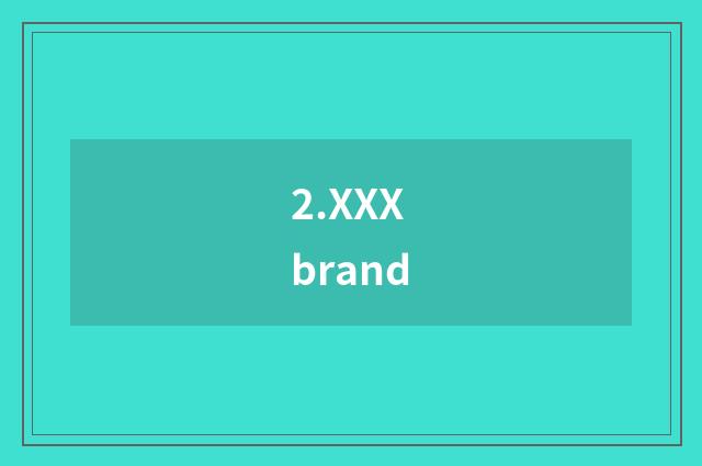 2.XXX brand