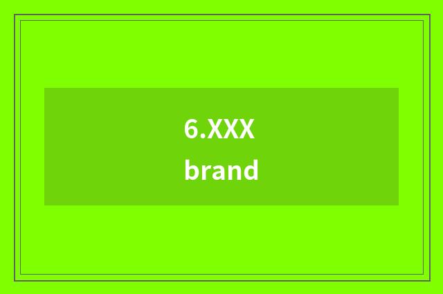 6.XXX brand