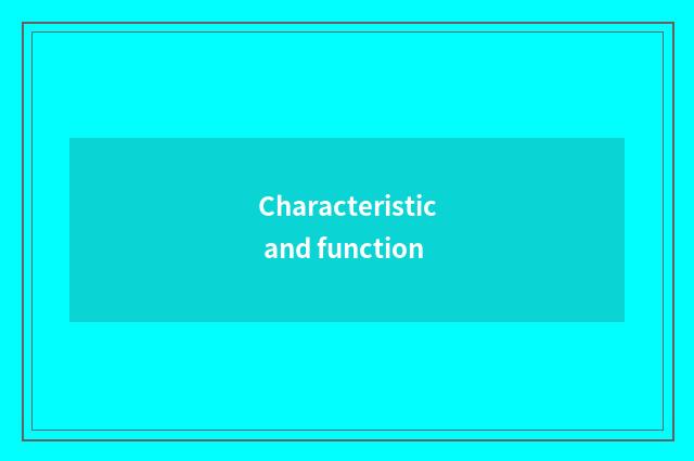 Characteristic and function